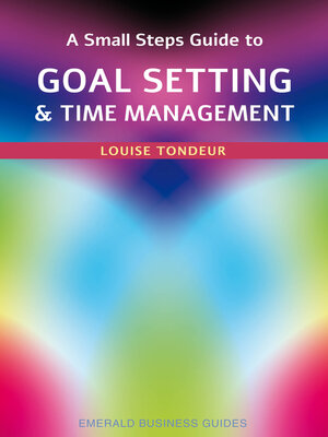 cover image of A Small Steps Guide to Time Management and Goal Setting